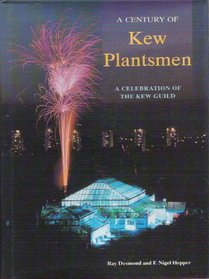 Century of Kew Plantsmen: Celebration of the Kew Guild