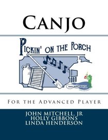 Pickin' on the Porch: Canjo for the Advanced Player (Canjo Music Book) (Volume 3)