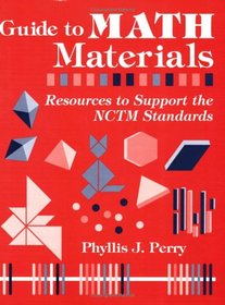 Guide to Math Materials: Resources to Support the NCTM Standards