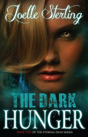 The Dark Hunger (Eternal Dead, Bk 2)