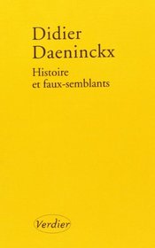 Histoire et faux-semblants (French Edition)