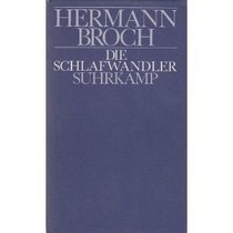 Die Schlafwandler: E. Romantrilogie (His Kommentierte Werkausgabe ; Bd. 1) (German Edition)