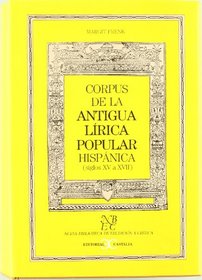 Corpus de La Antigua Lirica Popular Hispanica (Nueva Biblioteca de Erudicion y Critica) (Spanish Edition)