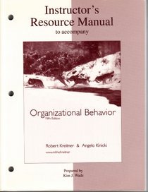 Instructor's Resource Manual to accompany Organizational Behavior, 5th Edition