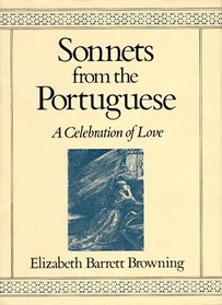 Sonnets from the Portuguese : A Celebration Of Love