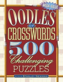 Oodles of Crosswords : 500 Challenging Puzzles (Mega-Value)