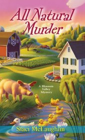 All Natural Murder (Blossom Valley, Bk 2)