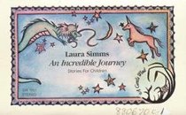An Incredible Journey: Stories for Children/Gw 1001