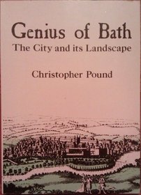 The Genius of Bath: The City and Its Landscape