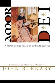 Amor Dei: A Study of the Religion of St. Augustine: The Hulsean Lectures for 1938