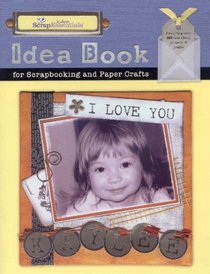 Idea Book for Scrapbooking and Paper Crafts