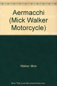 Aermacchi (Mick Walker Motorcycle)
