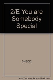 You Are Somebody Special