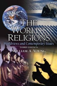 The World's Religions: Worldviews and Contemporary Issues (3rd Edition)