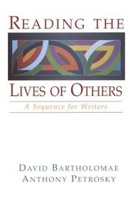 Reading the Lives of Others : A Sequence for Writers