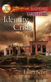 Identity Crisis (Love Inspired Suspense (Large Print))