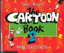Cartoon Book 2: More Hints on Drawing Cartoons, Caricatures and Comic Strips