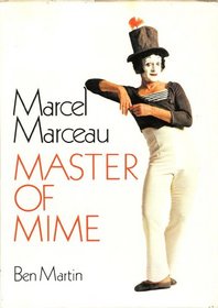 Marcel Marceau: Master of Mime