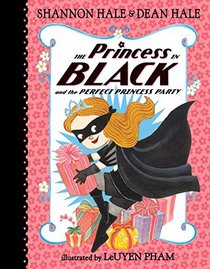 The Princess in Black and the Perfect Princess Party (Princess in Black, Bk 2)