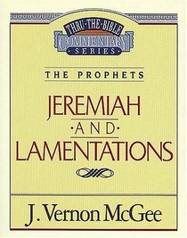 Jeremiah / Lamentations (Thru the Bible Commentary)