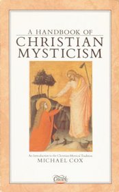 A HANDBOOK OF CHRISTIAN MYSTICISM