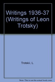 Writings of Leon Trotsky, 1936-37