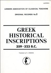 Greek historical inscriptions, 359-323 B.C (Original records - London Association of Classical Teachers ; no. 9)