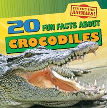 20 Fun Facts about Crocodiles (Fun Fact File: Animals!)