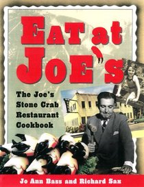 Eat at Joe's: The Joe's Stone Crab Restaurant Cookbook