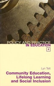 Community Education, Lifelong Learning And Social Inclusion (Policy and Practice in Education)
