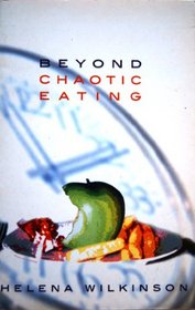 Beyond Chaotic Eating