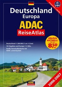 ADAC ReiseAtlas Deutschland Europa 2006/2007 1 : 200 000