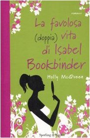 La Favolosa (doppia) Vita Di Isabel Bookbinder