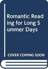 Romantic Reading for Long Summer Days