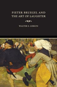 Pieter Bruegel and the Art of Laughter (Ahmanson-Murphy Fine Arts Books)