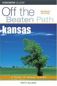 Kansas Off the Beaten Path, 7th (Off the Beaten Path Series)