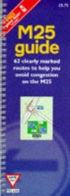 M25 Guide: 62 Clearly Marked Routes to Help You Av Pb (Give Way)