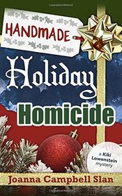Handmade Holiday Homicide (Kiki Lowenstein Scrap-N-Craft, Bk 10)