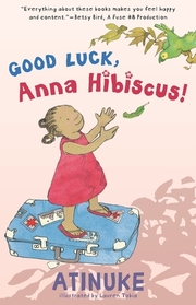 Good Luck, Anna Hibiscus! (Anna Hibiscus, Bk 3)