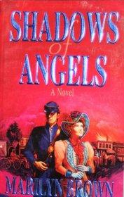 Shadows of angels: A novel