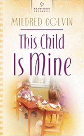 This Child Is Mine (Heartsong Presents)