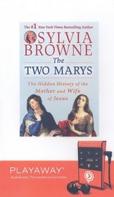 The Two Marys: The HIdden HIstory of the Mother and Wife of Jesus Library Edition