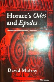 Horace's Odes and Epodes : Translated with an Introduction and Commentary