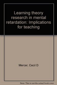 Learning theory research in mental retardation: Implications for teaching