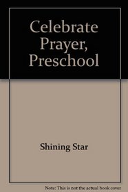 Celebrate Prayer, Preschool