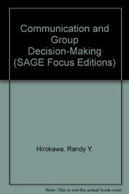 Communication and Group Decision-Making (SAGE Focus Editions)