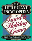 The Little Giant Encyclopedia of Travel & Holiday Games (Little Giant Encyclopedias)