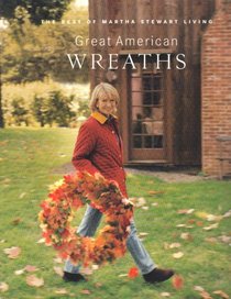 Great American Wreaths (Best of Martha Stewart Living)