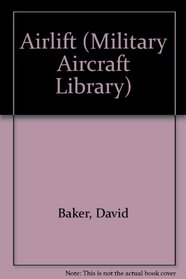 Airlift (Military Aircraft Library)