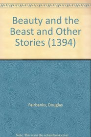 Beauty and the Beast and Other Stories (1394)